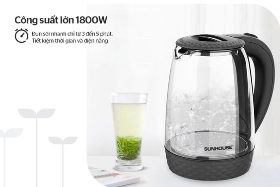 Công suất 1800W, đun nước chỉ trong vài phút